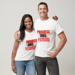T-shirt Progrès Prend De La Patience Inspirant Motivationn