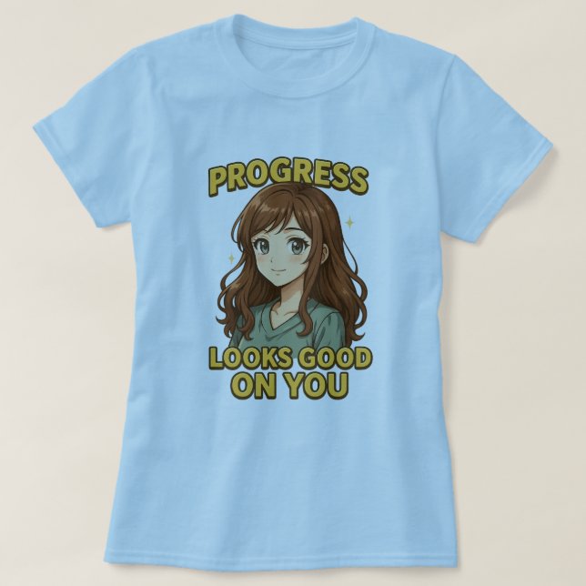 T-shirt Progrès semble bon pour vous Anime Tee (Design devant)