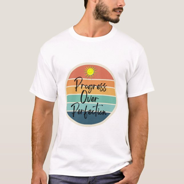 T-shirt Progrès sur la perfection (Devant)