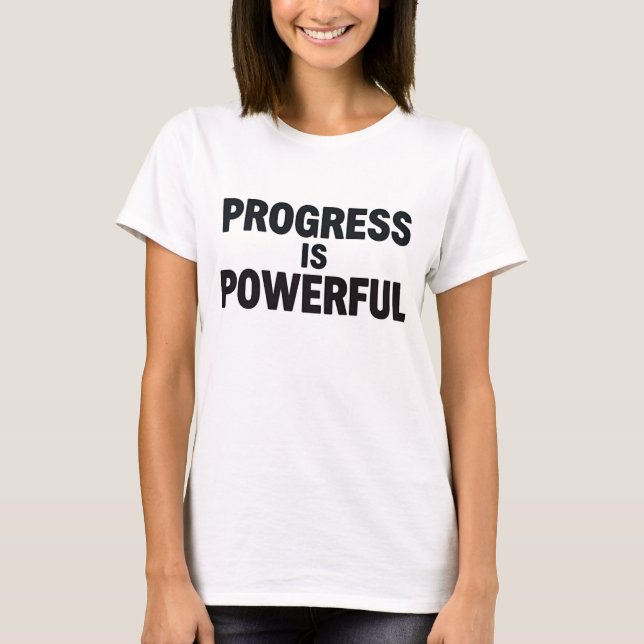 T-shirt Progress Is Powerful Women Motivational T Shirt (Devant)