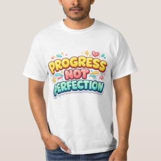 T-shirt Progress Not Perfection - Motivational Quote