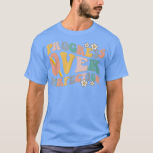 T-shirt Progress Over Perinfection Teacher Back