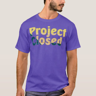 T-shirt Projet fermé