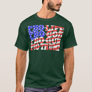 T-shirt ProLife ProGod ProGuns ProTrump Patriot Premium