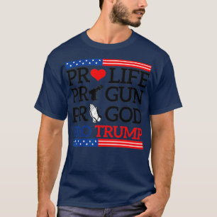 T-shirt ProLife ProGun ProGod ProTrump