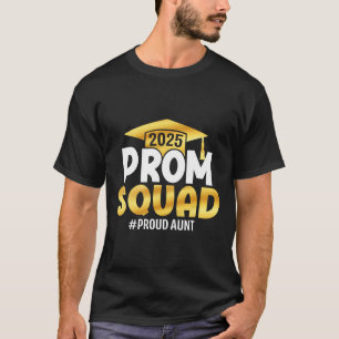 T-shirt Prom Squad 2025 Graduate Prom Cl De 2025 Fier Aun