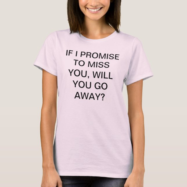 T-SHIRT PROMESSE À MLLE YOU, PARTIREZ-VOUS ? (Devant)