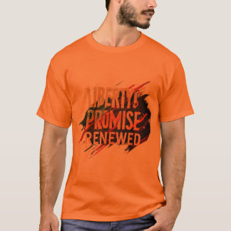 T-shirt Promesse de la liberté renouvelée - Un hommage à l