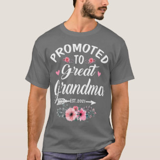 T-shirt Promoté Au Cadeau Great Grand-Mère Est 2021