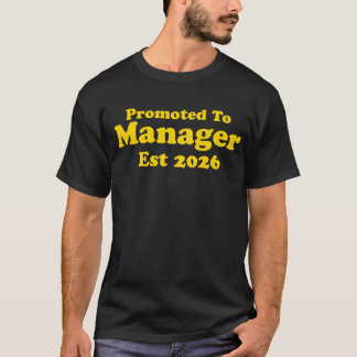 T-shirt Promoted To Manager Est 2026 Funny New Job 