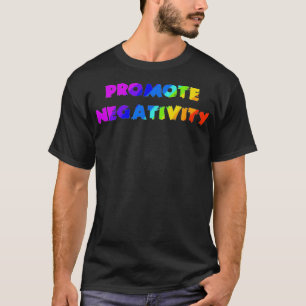 T-shirt Promouvoir la négativité vêtements arc-en-ciel con