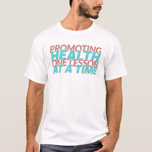 T-SHIRT PROMOUVOIR LA SANTÉ UNE LEÇON À LA FOIS