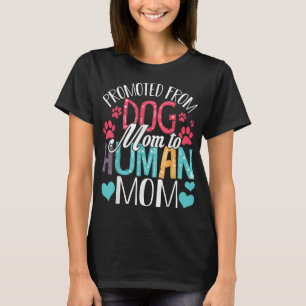 T-shirt Promu De Mère De Chien À Mère Humaine Femmes Amour