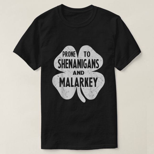 T-shirt Prone Aux Shenanigans Et Malarkey Drôle St Patrick (Design devant)