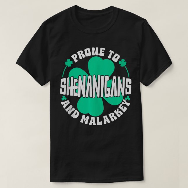 T-shirt Prone To Shenanigans And Malarkey Women St Patrick (Design devant)