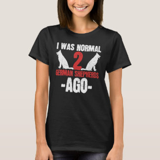 T-shirt Propriétaire Allemand Berger I Était Normal 2 Alle