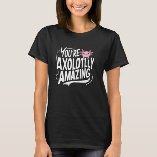 T-shirt Propriétaire Axolotl Lover Breeder Vous êtes Axolo