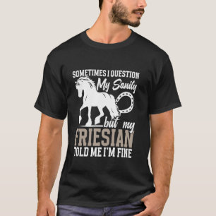 T-shirt Propriétaire de cheval Je vais bien Propriétaire d