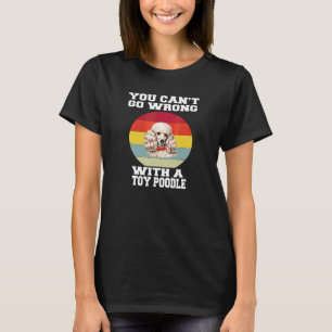 T-shirt Propriétaire de chien caniche jouet Vous ne pouvez