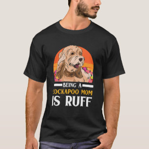 T-shirt Propriétaire de chien Cockapoo Être une maman Cock