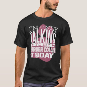 T-shirt Propriétaire de chien Je ne parle qu'à ma Bordure
