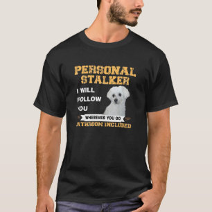 T-shirt Propriétaire de chien maltais Citation de suivi Pu