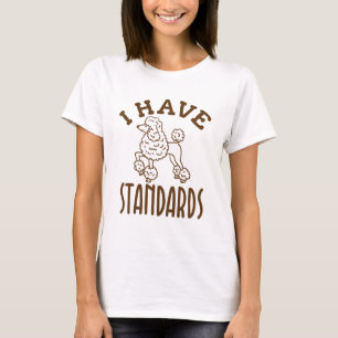 T-shirt Propriétaire De Poodle J'Ai Des Normes