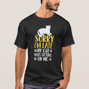 T-shirt Propriétaire Du Chat Humour Désolé Je Me Suis Assi