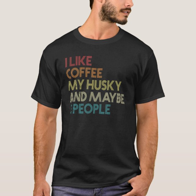 T-shirt Propriétaire du chien Husky de l'Alaska Café Vinta (Devant)