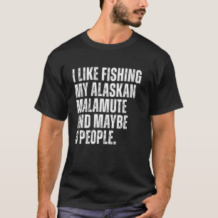 T-shirt Propriétaire du malamut de l'Alaska Pêcheur Amusan