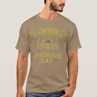 T-shirt Propriétaire d'un chat Devon Rex gâté
