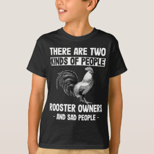 T-shirt Propriétaire d'un coq et triste Amoureux des anim