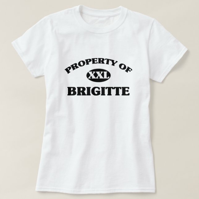 T-shirt Propriété de BRIGITTE (Design devant)