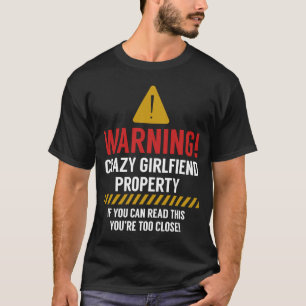 T-shirt Propriété de petite amie folle si vous pouvez lire