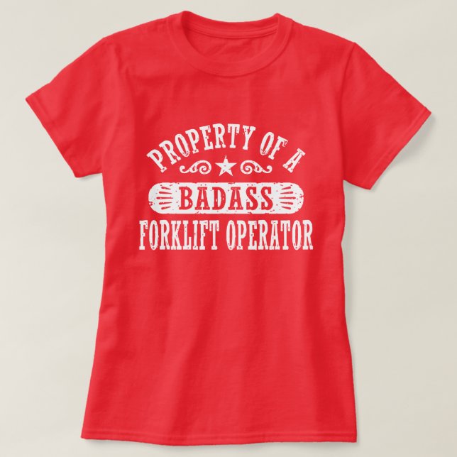 T-shirt Propriété d'un conducteur de chariot élévateur à f (Design devant)
