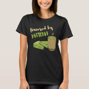 T-shirt Propulsé par Matcha le thé Matcha