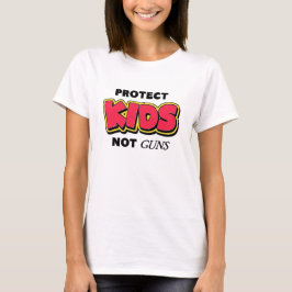 T-shirt Protect Kids Not Guns Activism