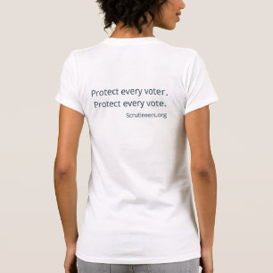 T-shirt Protéger chaque électeur Protéger chaque vote Scru