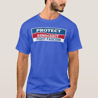 T-shirt Protéger la démocratie Combattre le fascisme T-shi