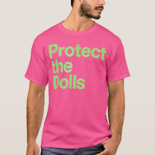 T-shirt Protéger Les Poupées