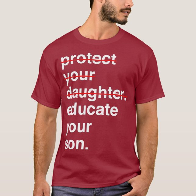 T-shirt Protéger votre fille Éduquer votre fils (3) (Devant)