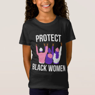 T-Shirt Protégez les femmes noires. L'histoire des femmes