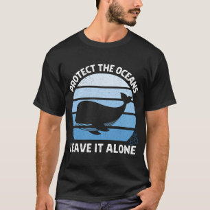 T-shirt Protégez les océans Laissez-le tranquille