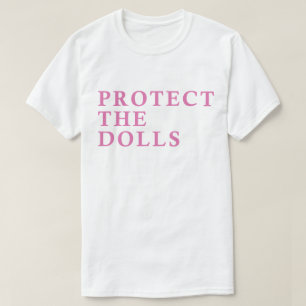 T-shirt Protégez les Poupées – Soutien Audacieux p