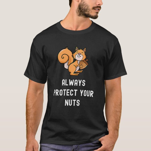 T-shirt Protégez toujours vos noix Écureuil Drôle Dire Hum (Devant)