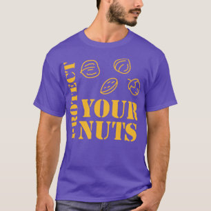 T-shirt Protégez vos noix Drôle Double Signification Plais