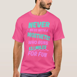 T-shirt Prothésiste qui court un semi-marathon humour de c