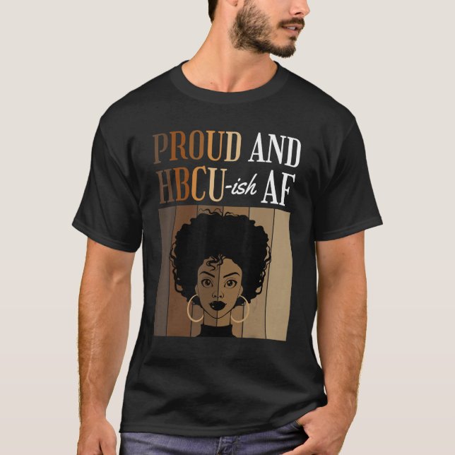T-shirt Proud And HBCU-ish AF Historical Black Colleges Un (Devant)