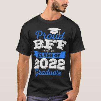 T-shirt Proud Bff Of 2022 Graduate Class 2022