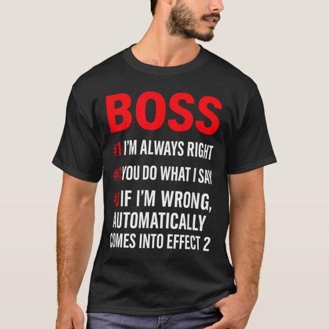 T-shirt Proud Boss Always Right Office Quote For Managers  (Devant)